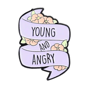Pin: Young And Angry