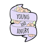 Pin: Young And Angry
