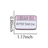 💐 Pin: Hello I’m Better Than You