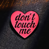 * Pin: Don’t Touch Me