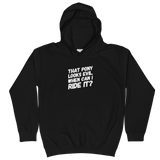 Youth Hoodie: That Pony Looks Evil ~ NEW