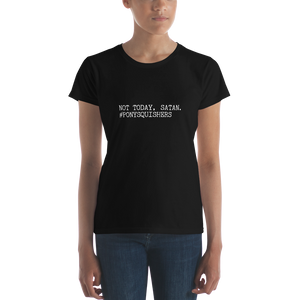 Women's short sleeve t-shirt: Not today, Satan. #ponysquishers ✨ NEW ✨
