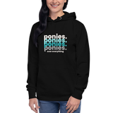 Unisex Hoodie:  Ponies Over Everything ~ 2023 Edition *NEW