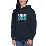 Unisex Hoodie:  Ponies Over Everything ~ 2023 Edition *NEW