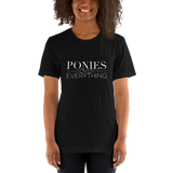 Short-Sleeve Unisex Tee: PONIES OVER EVERYTHING