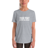 Youth Tee: Your Pony Loves Me More