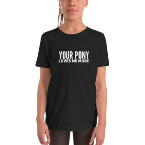 Youth Tee: Your Pony Loves Me More