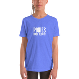 Youth Tee: Ponies Made Me Do It