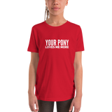 Youth Tee: Your Pony Loves Me More