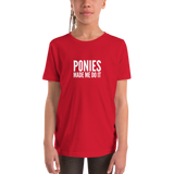 Youth Tee: Ponies Made Me Do It
