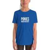 Youth Tee: Ponies Made Me Do It
